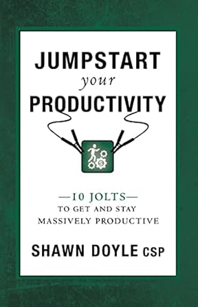 jumpstart your productivity 1st edition shawn doyle 1937879569, 978-1937879563