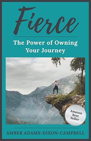 fierce the power of owning your journey 1st edition amber adams dixon  campbell 1990185002, 978-1990185007