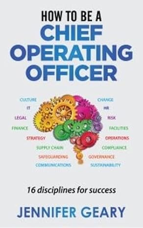 how to be a chief operating officer  disciplines for success standard edition jennifer geary 1999768310,