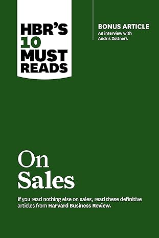 hbr s 10 must reads on sales 1st edition harvard business review, philip kotler, andris zoltners, manish