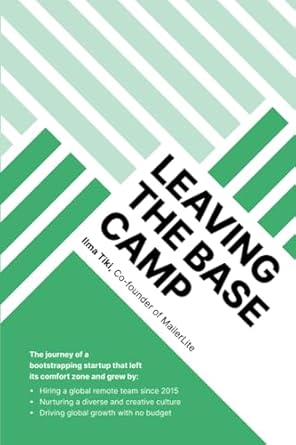 leaving the base camp the journey of a bootstrapping startup that left its comfort zone and grew by hiring a