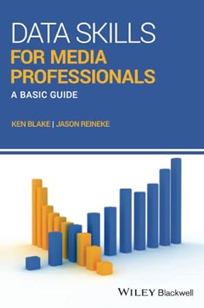 data skills for media professionals a basic guide 1st edition ken blake ,jason reineke 1119118964,