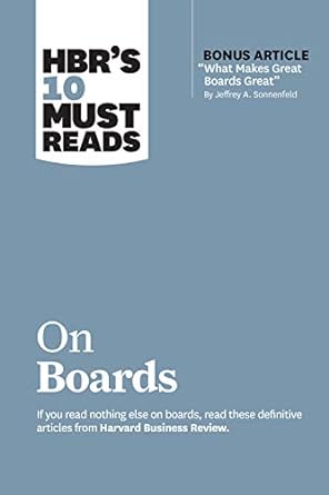 hbr s 10 must reads on boards 1st edition harvard business review, jeffrey a. sonnenfeld, linda a. hill,