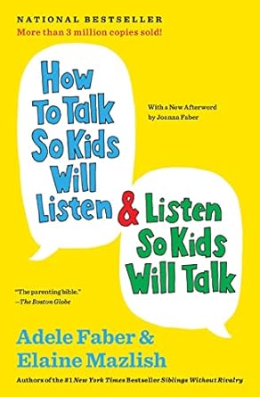 how to talk so kids will listen and listen so kids will talk updated edition adele faber, elaine mazlish