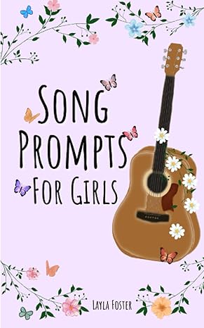 song prompts for girls 1st edition layla foster 979-8367299557