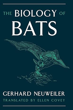 biology of bats 1st edition gerhard neuweiler ,ellen covey 0195099516, 978-0195099515