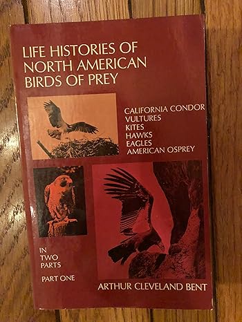 life histories of north american birds of prey part 1 1st edition arthur cleveland bent 0486209318,