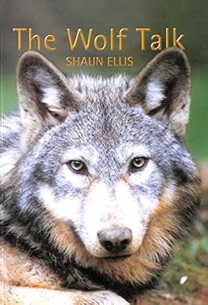 the wolf talk 1st edition shaun ellis 189905703x, 978-1899057030