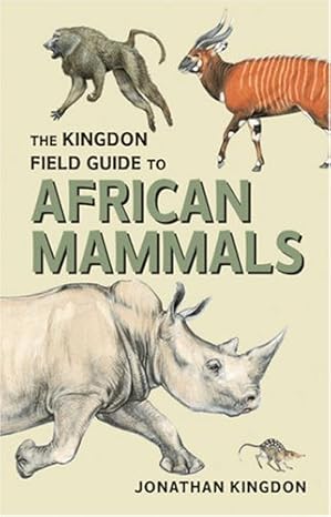 the kingdon field guide to african mammals 1st edition jonathan kingdon 069111692x, 978-0691116921