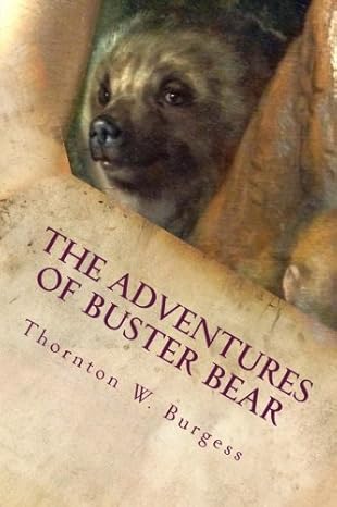 the adventures of buster bear 1st edition thornton w burgess 149975177x, 978-1499751772