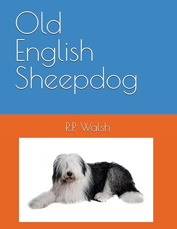 old english sheepdog 1st edition r p walsh b0cfdcgyxm, 979-8857285831