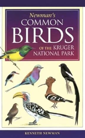 newmans birds of kruger park 1st edition ken newman 1868127419, 978-1868127412