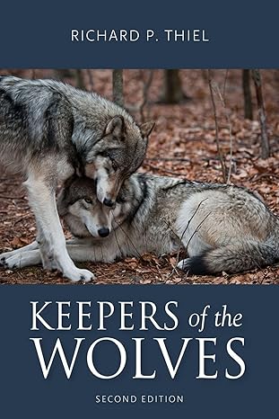 keepers of the wolves 1st edition richard p thiel 029932074x, 978-0299320744