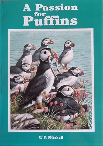 a passion for puffins 1st edition w r mitchell 187106497x, 978-1871064971