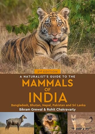 a naturalists guide to the mammals of india 1st edition bikram grewal ,rohit chakravarty 1913679209,