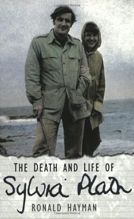 the death and life of sylvia plath 1st edition ronald hayman 0750934220, 978-0750934220