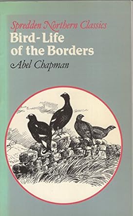 bird life of the borders 1st edition abel chapman 187173911x, 978-1871739114