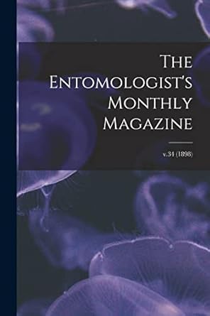 the entomologists monthly magazine v 34 1st edition anonymous 1014957990, 978-1014957993