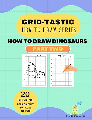 how to draw dinosaurs part two grid tastic how to draw series 1st edition angel insights llc b0c47nhbmy,