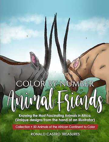 color by number animal friends knowing the most fascinating animals in africa collection +50 animals of the