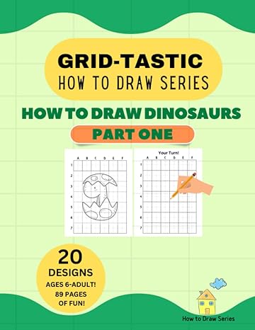 how to draw dinosaurs part one grid tastic how to draw series 1st edition angel insights llc b0c47yrjcf,
