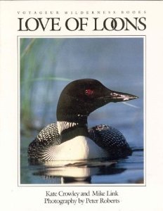 love of loons 8th printing edition kate crowley ,mike link ,peter roberts 0896580725, 978-0896580725