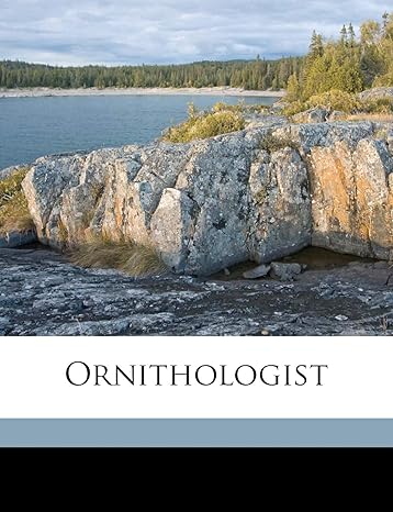 ornithologist volume 12 no 7 1st edition anonymous 1178288358, 978-1178288353