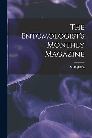 the entomologists monthly magazine v 29 1st edition anonymous 101521374x, 978-1015213746