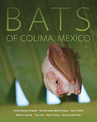 bats of colima mexico 1st edition cornelio sanchez hernandez ,maria de lourdes romero almaraz ,gary d schnell