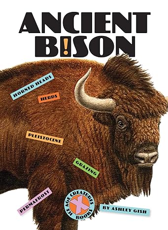 ancient bison 1st edition ashley gish 1628329653, 978-1628329650