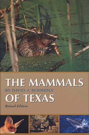 the mammals of texas revised edition revised edition david j schmidly 0292702418, 978-0292702417