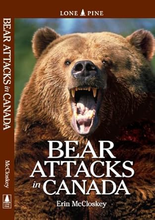 bear attacks in canada 1st edition erin mccloskey 1551055627, 978-1551055626