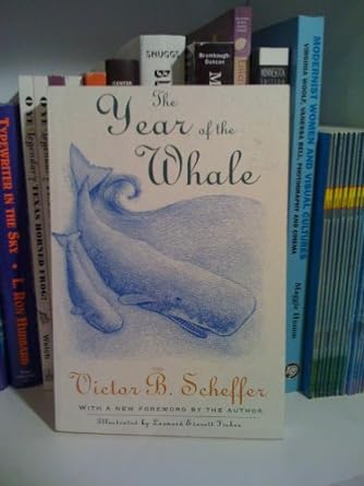the year of the whale 1st edition victor b scheffer 1558214488, 978-1558214484