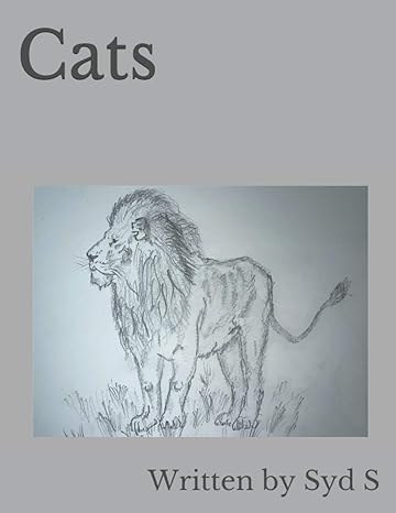 cats an introductory guide to the felidae family 1st edition syd s b08rrdfg9r, 979-8589480252