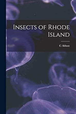 insects of rhode island 1st edition c abbott d 1908 davis 1018527222, 978-1018527222