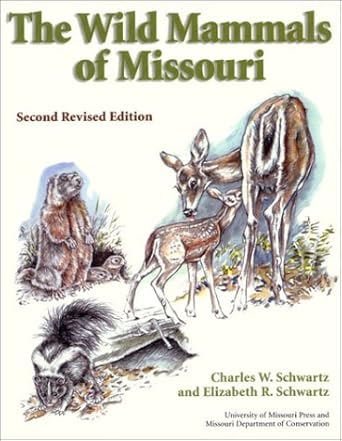 the wild mammals of missouri second revised edition 2nd edition charles w schwartz ,elizabeth r schwartz