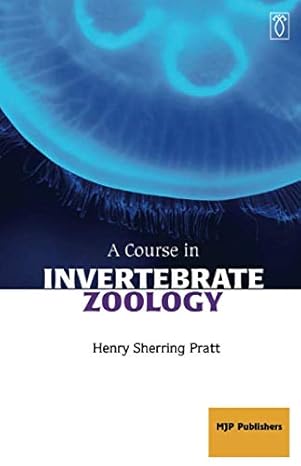 a course in invertebrate zoology 1st edition henry sherring pratt 8180941442, 978-8180941443