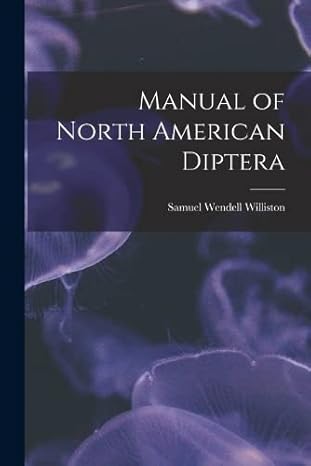 manual of north american diptera 1st edition samuel wendell williston 1016848439, 978-1016848435