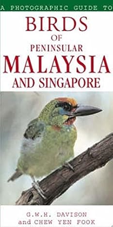 birds of peninsular malaysis and singapore 3rd edition g w h davison 1845378032, 978-1845378035