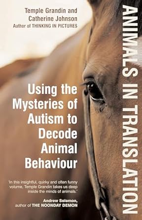 animals in translation using the mysteries of autism to decode animal behaviour export edition temple grandin