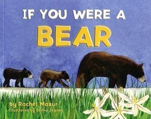 if you were a bear 1st edition rachel mazur 1878441299, 978-1878441294