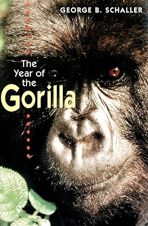 the year of the gorilla 2nd edition george b schaller 0226736482, 978-0226736488