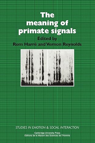 the meaning of primate signals 1st edition rom harre ,vernon reynolds 0521087732, 978-0521087735