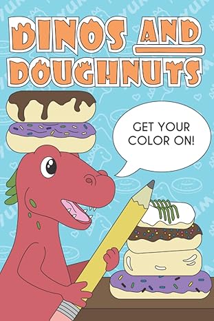 dinos and doughnuts get your color on 1st edition shapetrix entertainment b0bj4kcym2, 979-8356868146