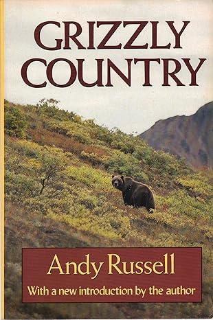 grizzly country 1st edition andy russell 0941130126, 978-0941130127