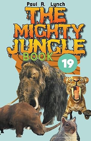 the mighty jungle 1st edition paul a lynch b0bz34yq7c, 979-8215087275