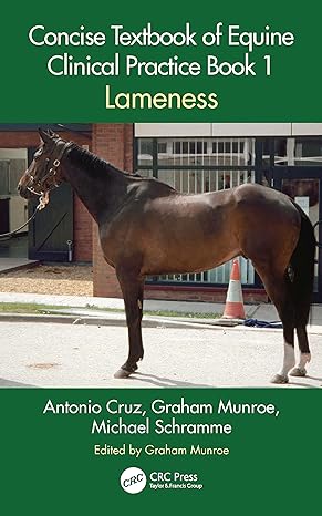 concise textbook of equine clinical practice book 1 lameness 1st edition antonio cruz ,graham munroe ,michael