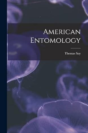 american entomology 1st edition thomas say 1016388977, 978-1016388979