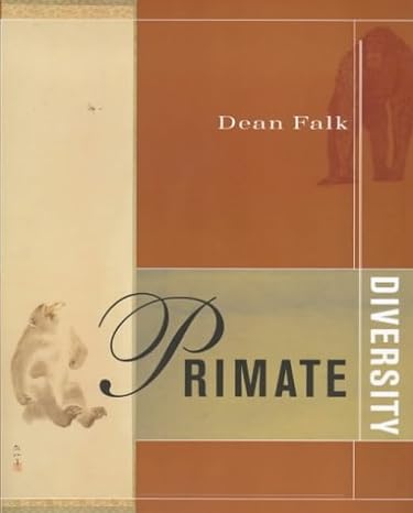 primate diversity 1st edition dean falk 0393974286, 978-0393974287