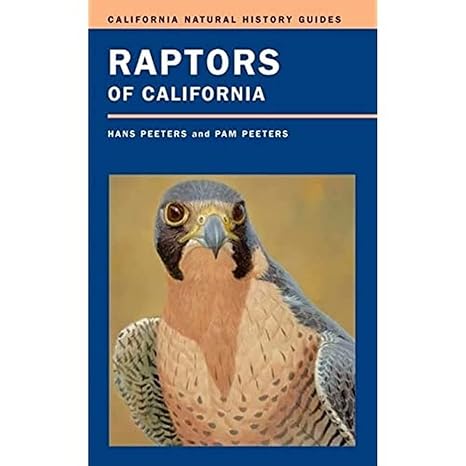 raptors of california 1st edition hans j peeters ,pam peeters 0520242009, 978-0520242005